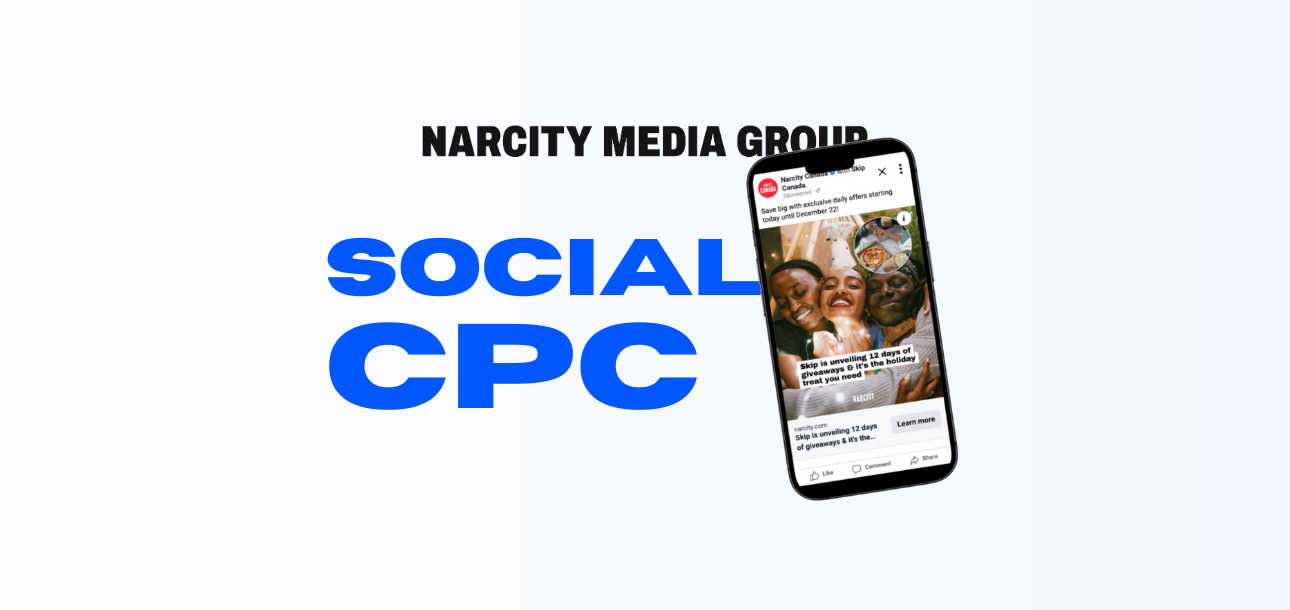 Social CPC product by narcity media group